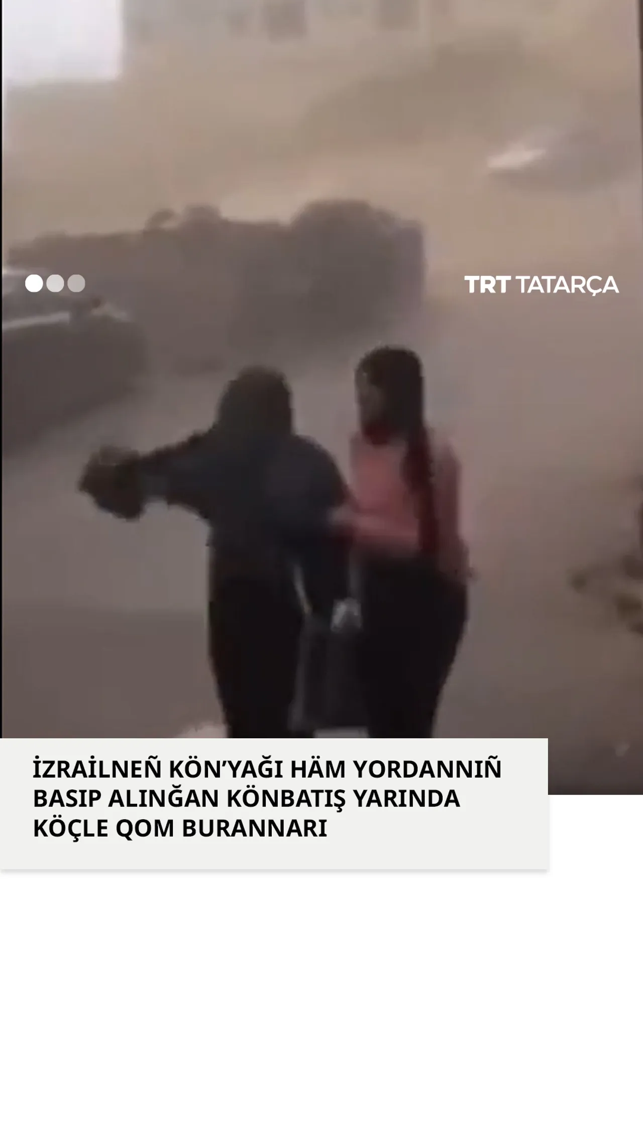 İzrailneñ kön’yağı häm Yordannıñ basıp alınğan Könbatış yarında köçle qom burannarı